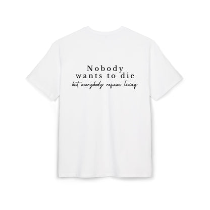 Nobody wants to die - Unisex Heavy Oversize Tee