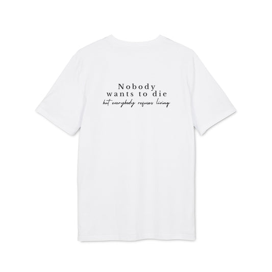 Nobody Wants To Die - Unisex Medium Fit Tee