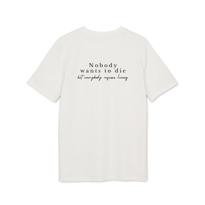 Nobody Wants To Die - Unisex Medium Fit Tee
